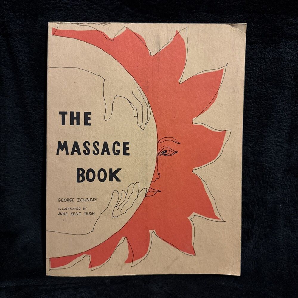 Vintage The Massage Book by George Downing 1972 Hippie Zen Yogi Relaxation